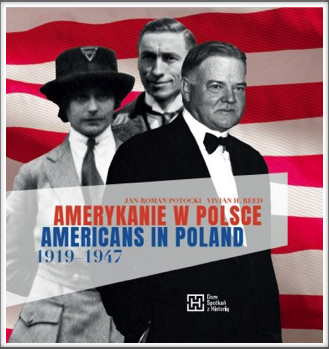 AMERICANS IN POLAND 
1919-1947
Catalogue 
by 
Jan Roman-Potocki 
and Vivian H. Reed